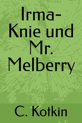 Image of Irma-Knie und Mr. Melberry (German Edition)