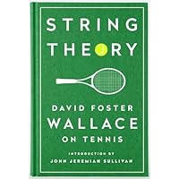 String Theory: David Foster Wallace on Tennis
