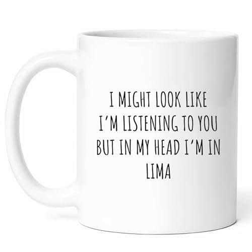 I'm Thinking About Lima Mug - Peru Coffee Cup 11oz