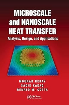 Hardcover Microscale and Nanoscale Heat Transfer: Analysis, Design, and Application Book