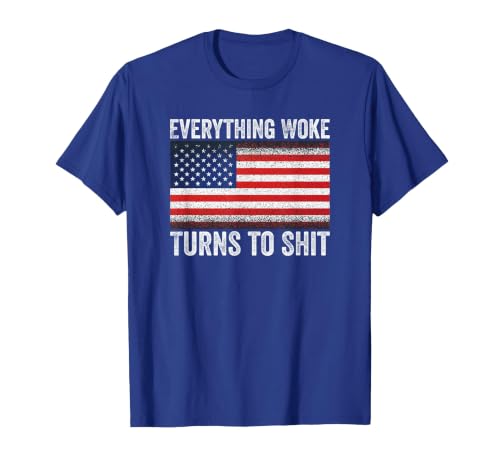 Everything Woke Turns to Sht Funny Trump US Political Quotes T-Shirt, Men, Royal Blue, Medium