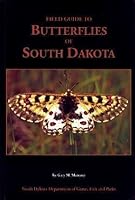 Field Guide To Butterflies Of South Dakota 0971246319 Book Cover