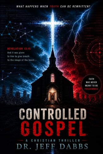 Controlled Gospel: A Christian Thriller (The Controlled Truth)