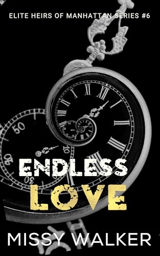 Endless Love: Novella (Elite Heirs of Manhattan Series Book 6)