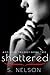 Shattered (Addicted Trilogy) (Volume 2)