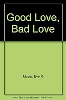 Good Love, Bad Love 0533083273 Book Cover