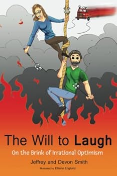 Paperback The Will To Laugh: On the Brink of Irrational Optimism Book