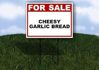 CHEESY GARLIC BREAD For Sale Whte Red Black 1 Single Sided 18x24 in Yard Road Sign w/stand