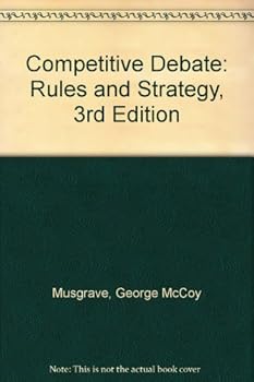 Competitive Debate: Rules and Strategy, 3rd Edition