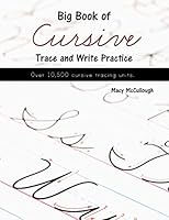 Big Book of Cursive Trace and Write Practice 1519671873 Book Cover
