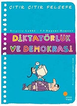 LA DICTADURA Y LA DEMOCRACIA - Book #23 of the Les Goûters Philo