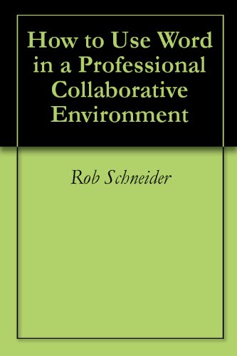 How to Use Word in a Professional Collaborative Environment (English Edition)
