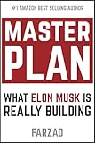 Master Plan: What Elon Musk Is Really Building (