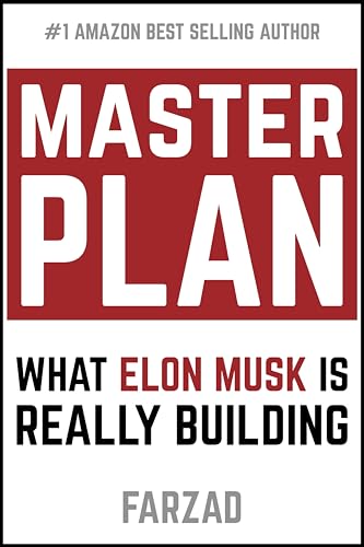 Master Plan: What Elon Musk Is Really Building (The Future Book 2)