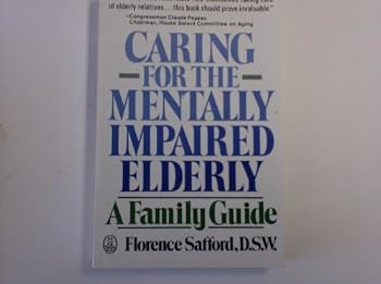 Paperback Caring for the Mentally Impaired Elderly: A Family Guide Book