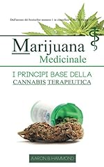 Marijuana Medicinale: I principi base della Cannabis Medicinale