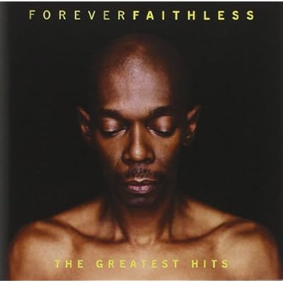 Forever Faithless/Forever Faithless The Greatest Hits