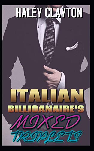 Italian billionaire's mixed triplets.: A BWWM BILLIONAIRE TRIPLETS ROMANCE (EXPENSIVE CHOCOLATE BOOK 4)