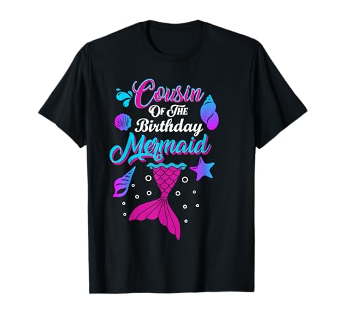 Cousin von The Birthday Mermaid Family Matching Party Squad T-Shirt