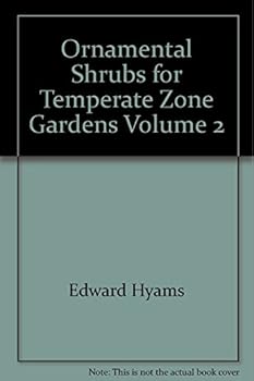 Hardcover Ornamental Shrubs for Temperate Zone Gardens Volume 2 Book