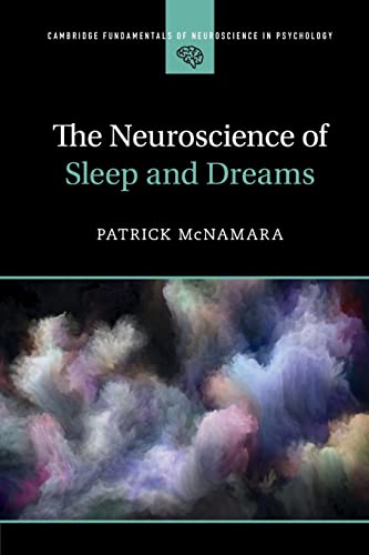 The Neuroscience Of Sleep And Dreams (Cambridge Fundamentals Of Neuroscience In Psychology) #TOP4