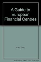 A Guide To European Financial Centres 0859416100 Book Cover