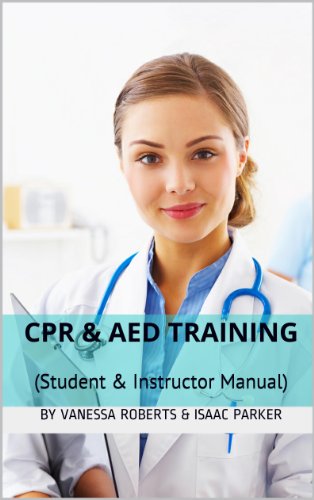 CPR & AED Training (Student & Instructor Manual) (Safety & First-Aid Book 1)