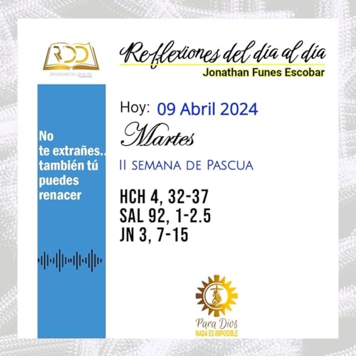 09 Abril 2024. No te extra&ntilde;es...tambi&eacute;n t&uacute; puedes renacer