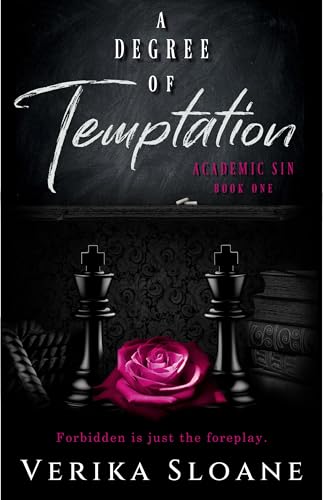 A Degree of Temptation: An Age Gap, Professor/Student Romance (Academic Sin Series Book 1)