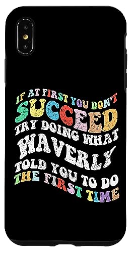 Groovy If First You Don't Succeed Try Doing What Waverly �X�}�z�P�[�X iPhone XS Max �p