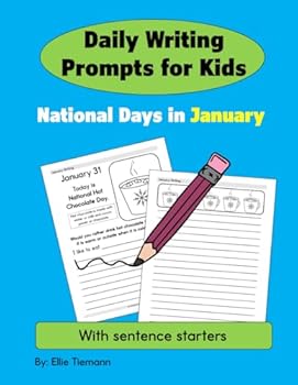 Fun Holidays in January: Daily Writing Prompts for Kids with Sentence Starters (Writing Books)