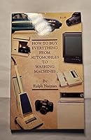 How to Buy Everything from Automobiles to Washing MacHines B009NO2EPS Book Cover