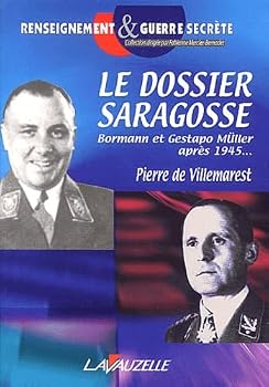 Paperback Le dossier Saragosse - Martin Bormann et Gestapo-Müller après 1945 [French] Book