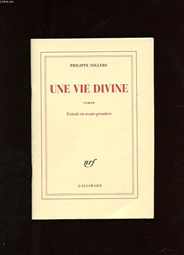 UNE VIE DIVINE. ROMAN. EXTRAIT EN AVANT-PREMIERE