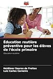 Éducation routière préventive pour les élèves de l'école primaire: Éducation routière