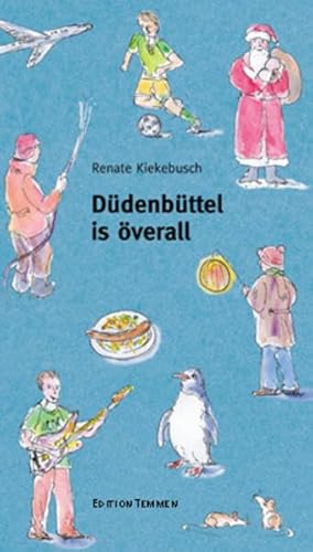 Preisvergleich Produktbild Düdenbüttel is överall. Landleben twüschen Tupperobend un Männerstrip