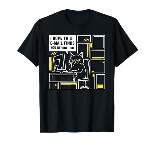 Espero Que Este Correo electrónico te encuentre Antes de Hacerlo Cat Humor Meme Camiseta
