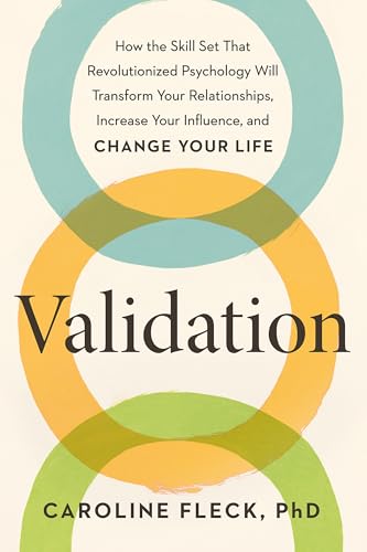 Validation: The New Psychology of Influence