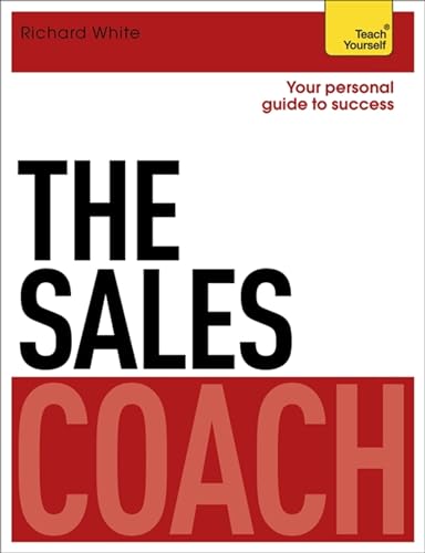 The Sales Coach: Teach Yourself (Teach Yourself Coaches)