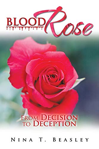 Blood Rose: From Decision to Deception
