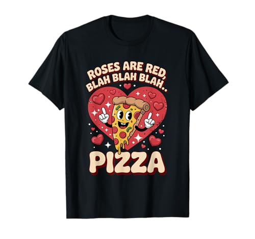Funny Pizza Love Valentine Food Humour T-Shirt