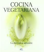 COCINA VEGETARIANA LA ALTERNATIVA SALUDABLE 8496355276 Book Cover