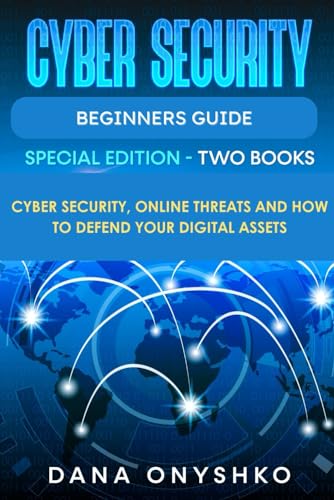 Cyber Security Beginners Guide: Cyber Security, Online Threats an...
