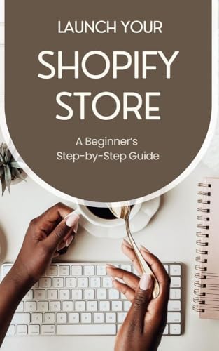 Launch Your Shopify Store: A complete Shopify setup guide for beginners — editable Canva template with Private Label Rights so you can rebrand, resell, or use in your coaching programs.