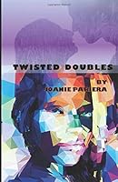 Twisted Doubles 1549518321 Book Cover