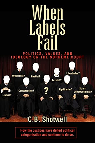 When Labels Fail: POLITICS, VALUES, AND IDEOLOGY ON THE SUPREME COURT