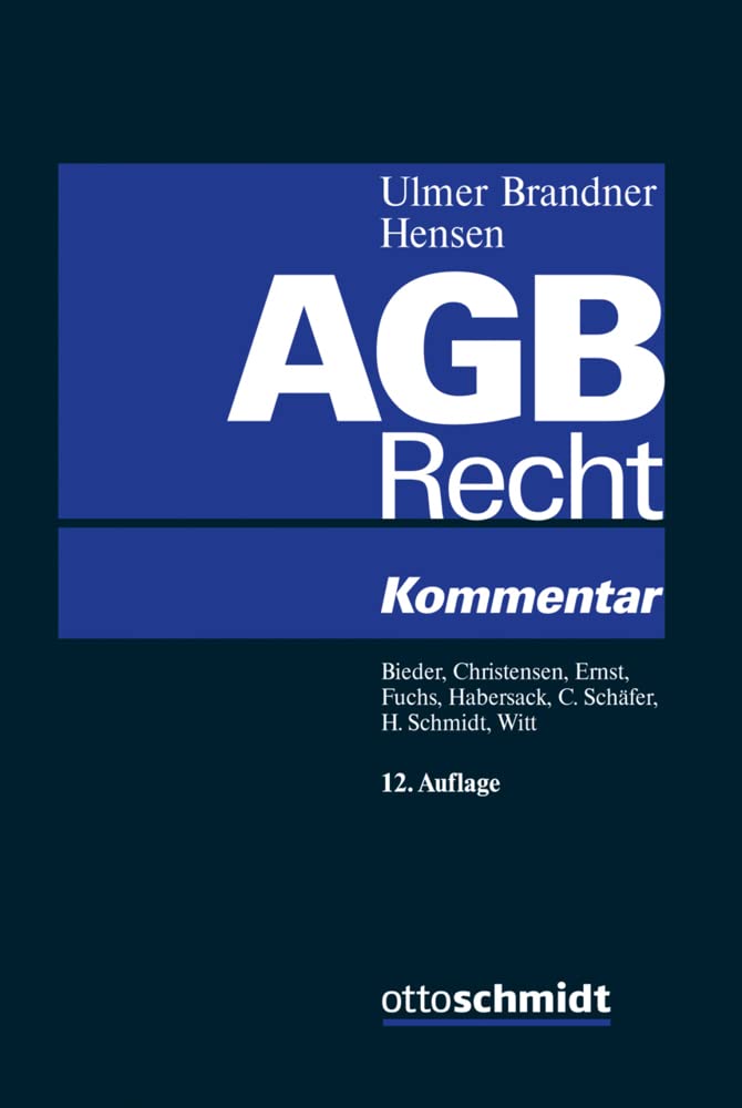 AGB-Recht: Kommentar zu den §§ 305-310 BGB und zum UklaG