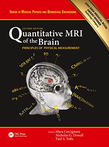 Quantitative MRI of the Brain: Principles of Physical Measurement, Second edition (Series in Medical Physics and Biomedical Engineering)