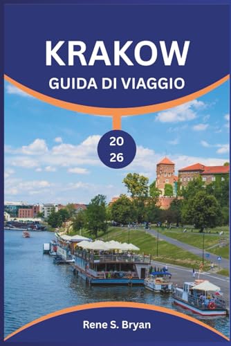 KRAKOW GUIDA DI VIAGGIO 2026: Pianifica il tuo viaggio perfetto a Cracovia e vivi il meglio della sua cultura, del suo cibo e della sua vita notturna