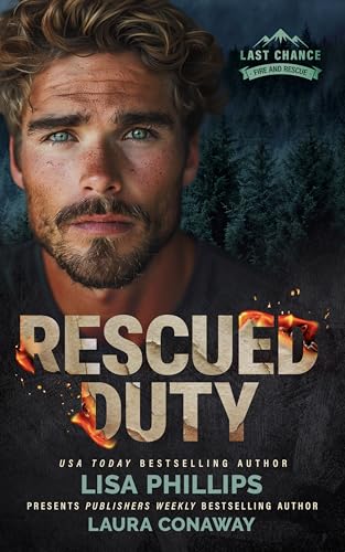 Rescued Duty (Last Chance Fire and Rescue Book 5)
